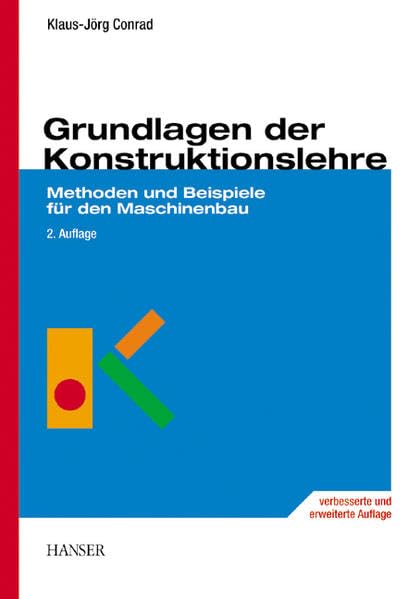 Grundlagen der Konstruktionslehre: Methoden und Beispiele für den Maschinenbau Professional & Reference Books