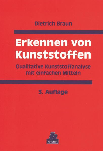 Erkennen von Kunststoffen: Qualitative Kunststoffanalyse mit einfachen Mitteln Business & Technology