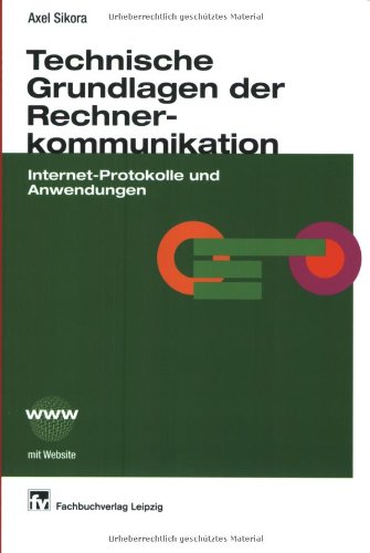 Technische Grundlagen der Rechnerkommunikation: Internet-Protokolle und Anwendungen Computer Science