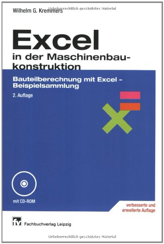 Excel in der Maschinenbaukonstruktion: Bauteilberechnung mit Excel - Beispielsammlung Business & Technology