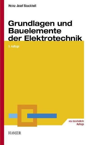 Grundlagen und Bauelemente der Elektrotechnik Professional & Reference Books