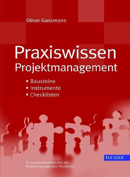 Praxiswissen Projektmanagement: Bausteine - Instrumente -Checklisten Law