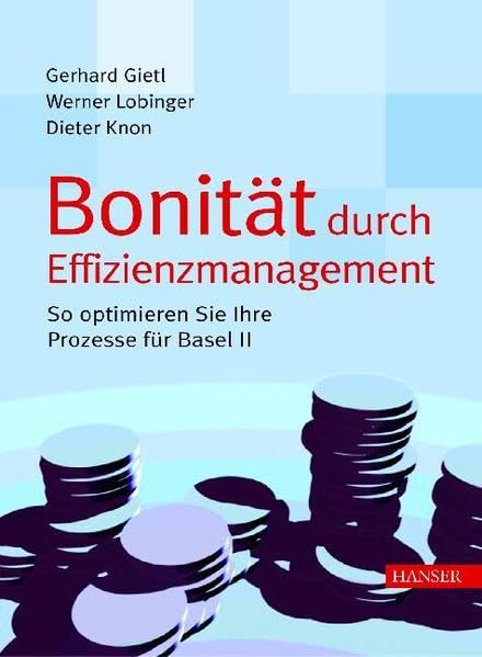 Bonität durch Effizienzmanagement: So optimieren Sie Ihre Prozesse für Basel II Law