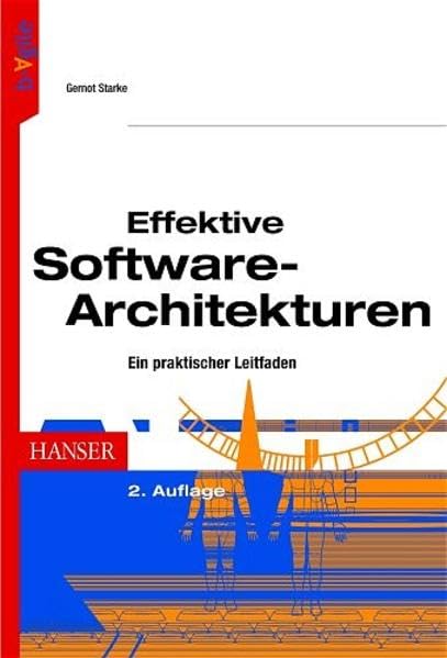 Effektive Software-Architekturen: Ein praktischer Leitfaden Computer Science