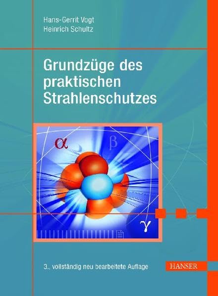 Grundzüge des praktischen Strahlenschutzes Business & Technology
