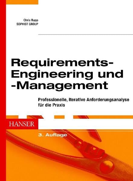 Requirements-Engineering und -Management: Professionelle, iterative Anforderungsanalyse für die Praxis Computer Science