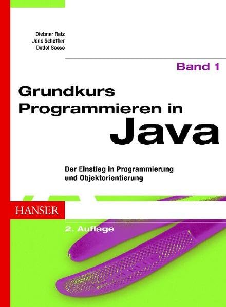 Grundkurs Programmieren in Java: Band 1: Der Einstieg in Programmierung und Objektorientierung Books