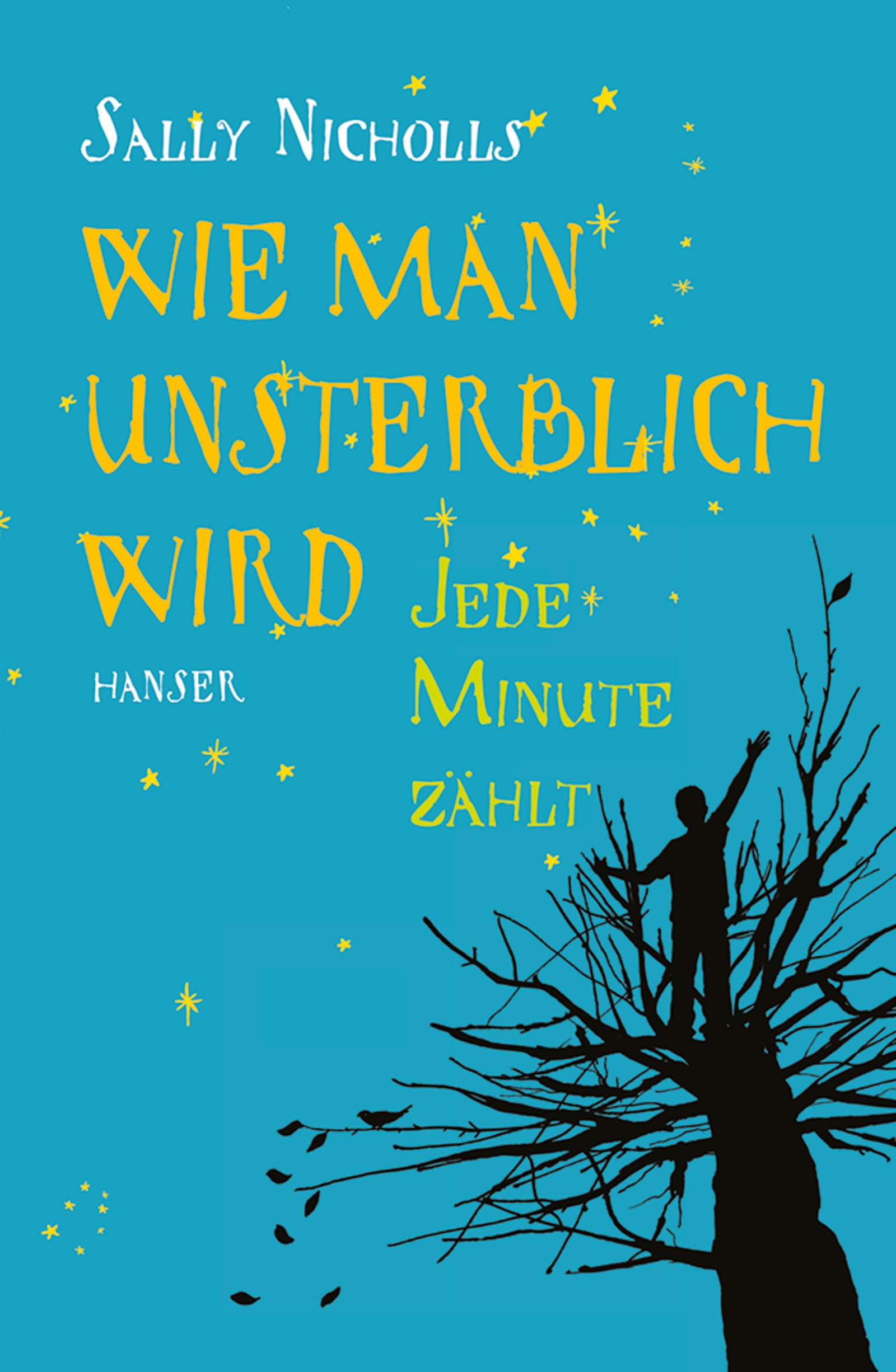 Wie man unsterblich wird: Jede Minute zählt Novels & Short Stories