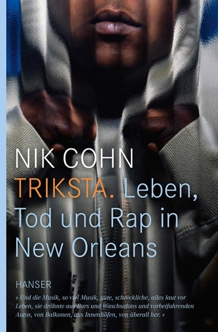 Triksta: Leben, Tod und Rap in New Orleans Contemporary literature