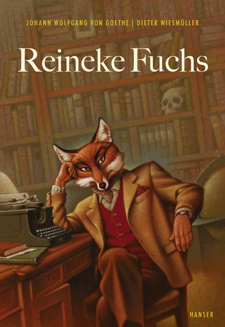 Reineke Fuchs: In zwölf Gesängen Novels & Short Stories