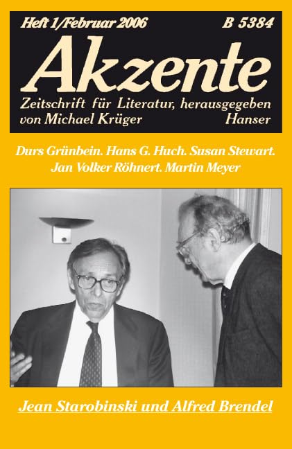 Akzente 1 / 2006: Jean Starobinski und Alfred Brendel Essays & Short Stories