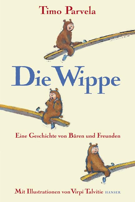Die Wippe: Eine Geschichte von Bären und Freunden Children's books