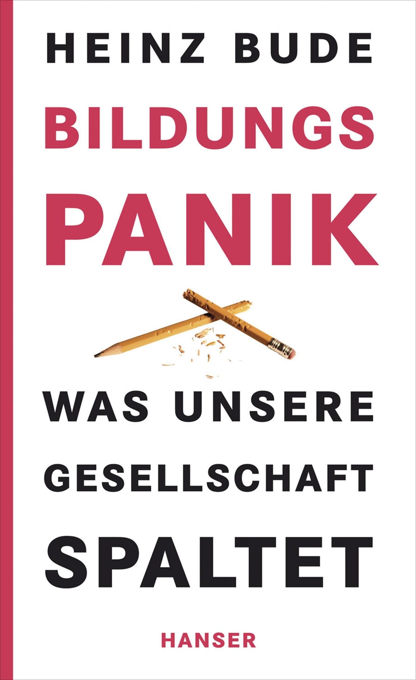Bildungspanik: Was unsere Gesellschaft spaltet Law