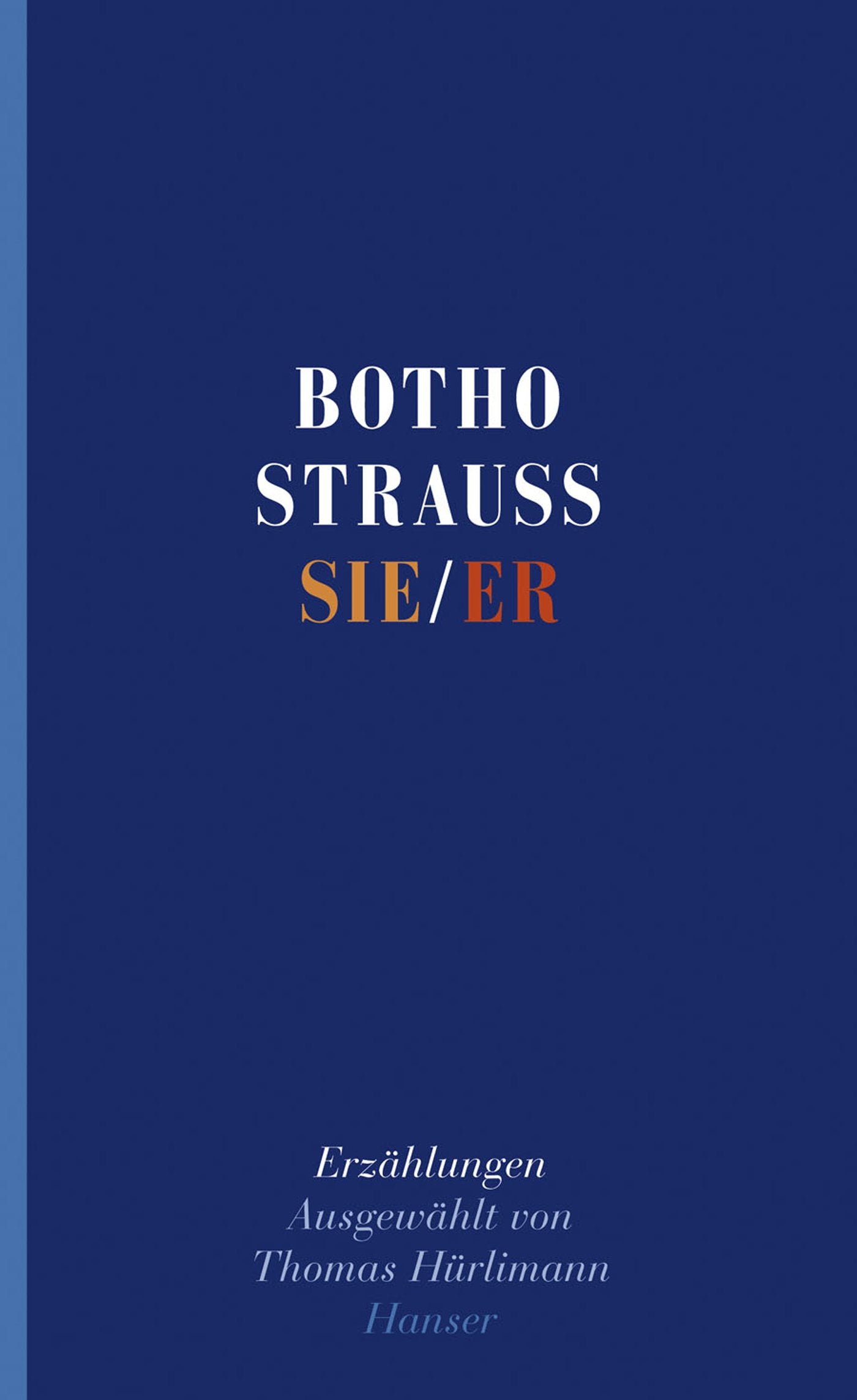 Sie/Er: Erzählungen Ausgewählt von Thomas Hürlimann Contemporary literature