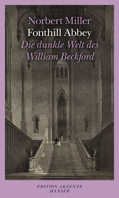 Fonthill Abbey: Die dunkle Welt des William Beckford Politics & History