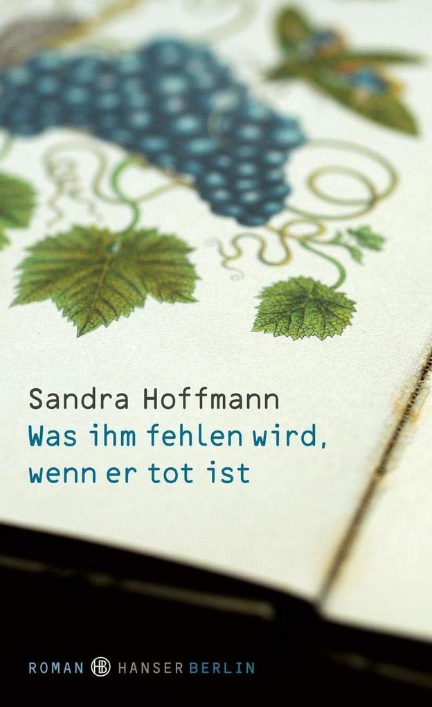 Was ihm fehlen wird, wenn er tot ist Contemporary literature Books