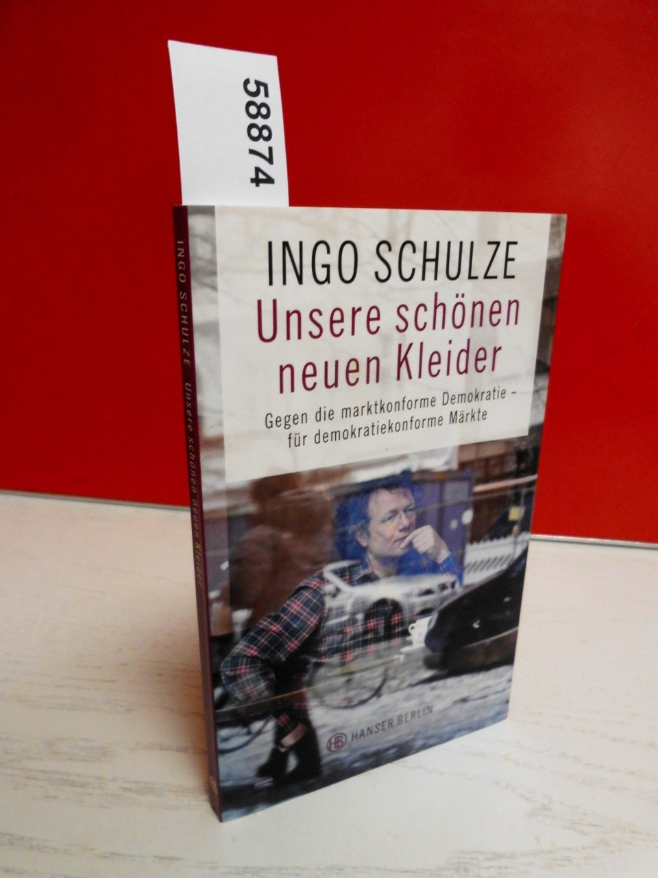 Unsere schönen neuen Kleider: Gegen eine marktkonforme Demokratie - für demokratiekonforme Märkte Law