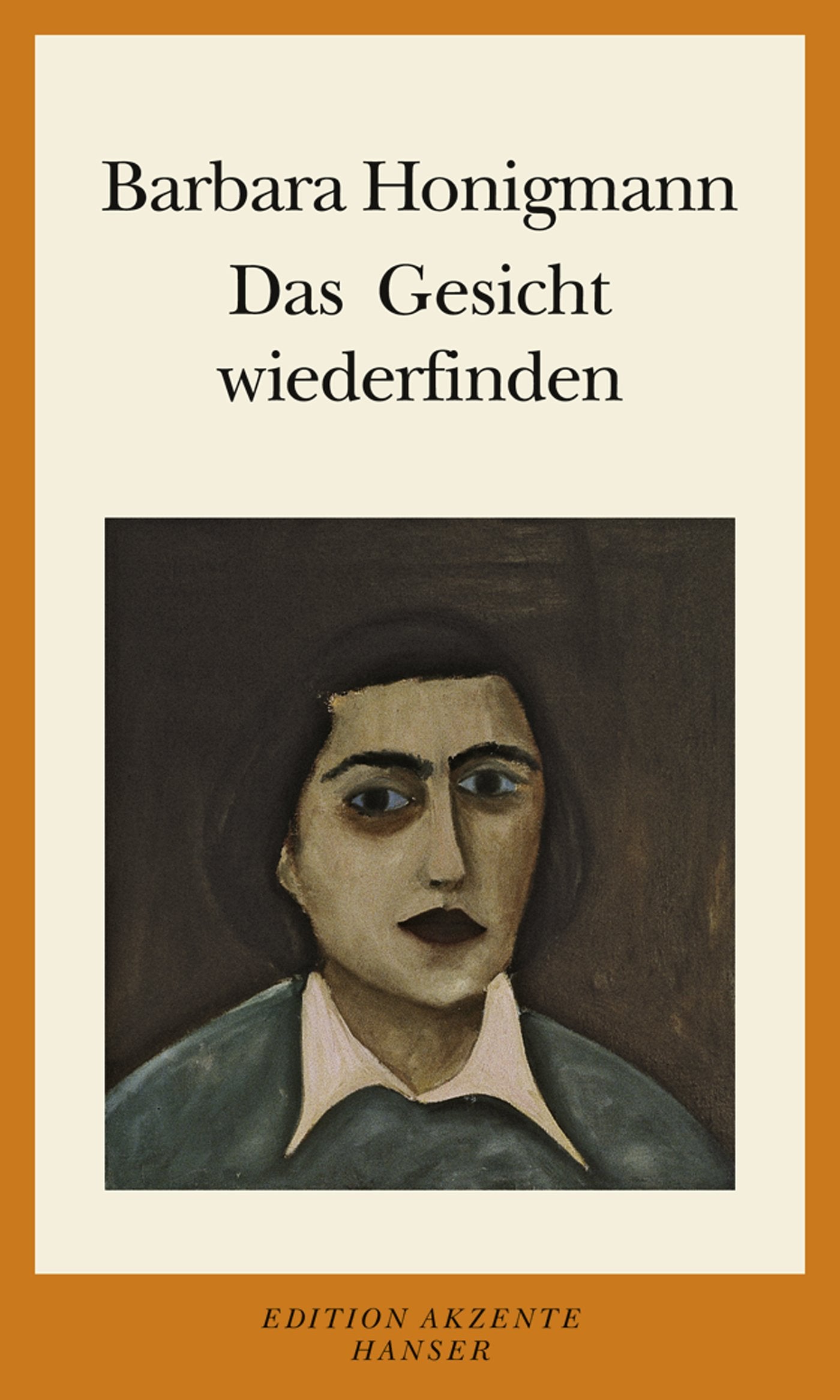 Das Gesicht wiederfinden: Aufsätze und Essays Essays & Short Stories