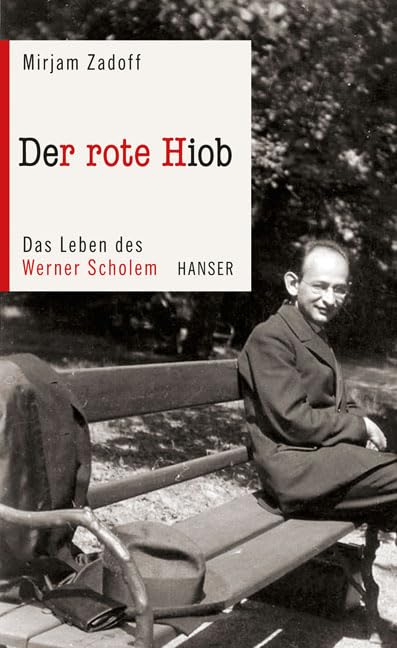 Der rote Hiob: Das Leben des Werner Scholem Books