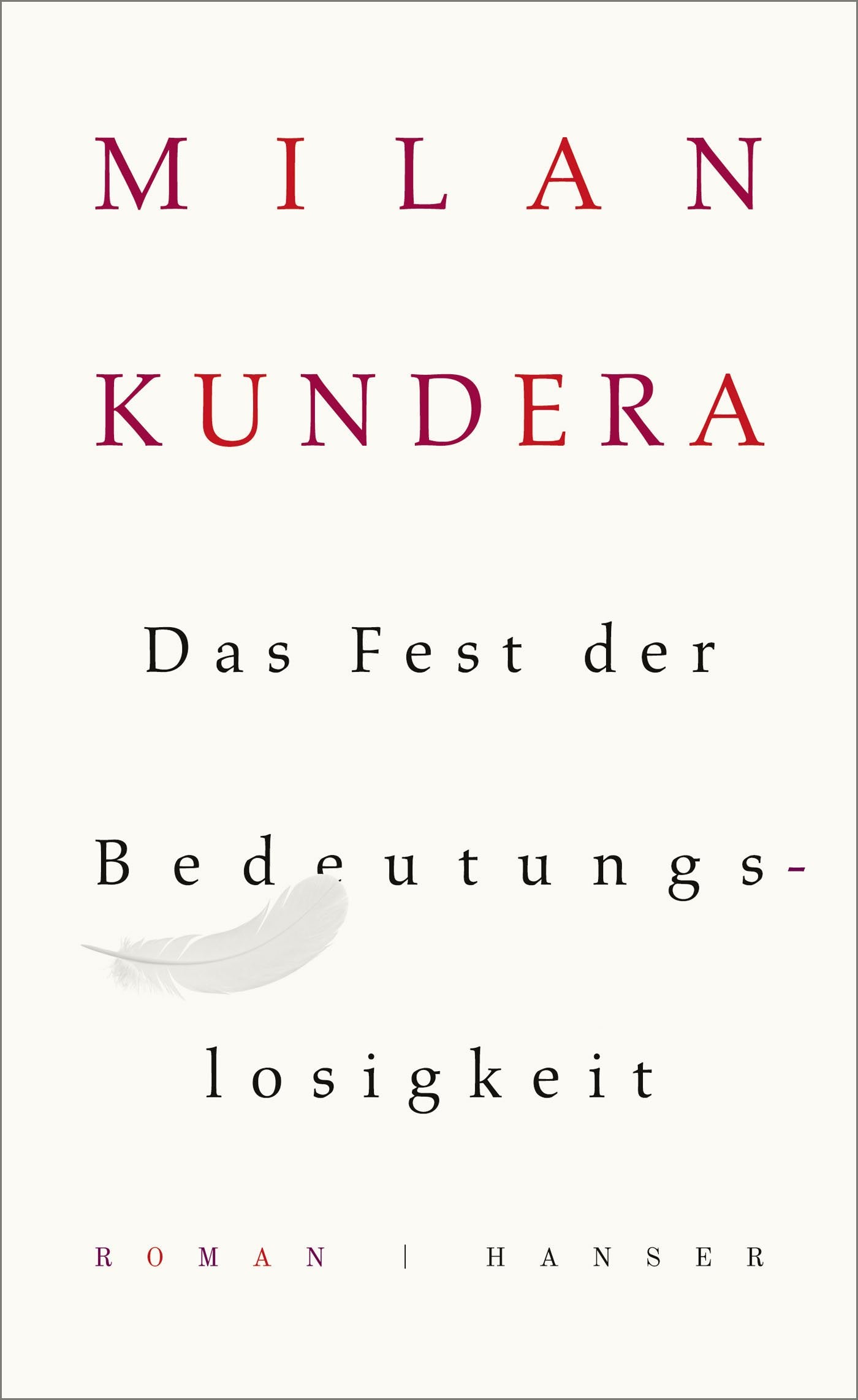 Das Fest der Bedeutungslosigkeit Contemporary literature Books