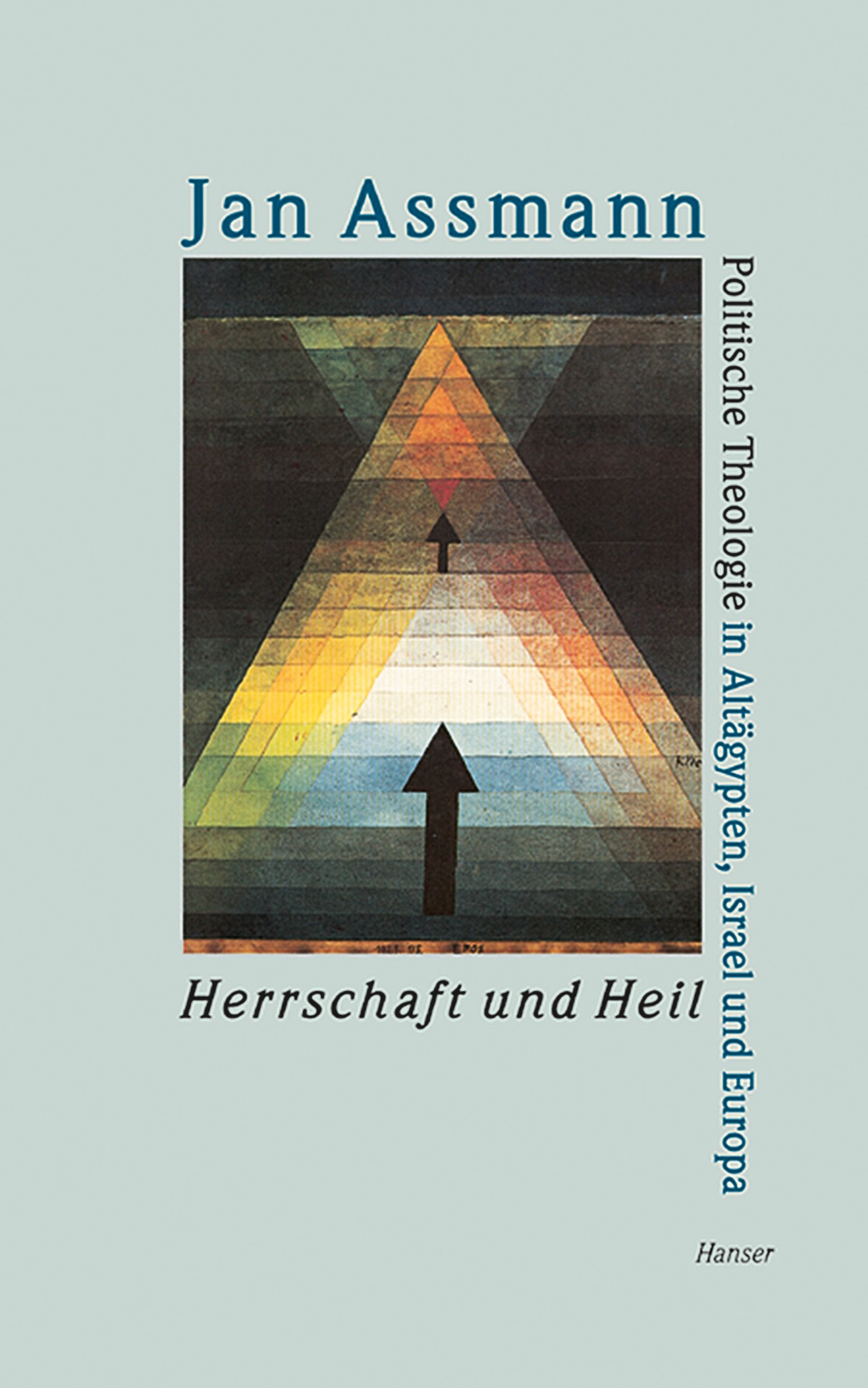 Herrschaft und Heil: Politische Theologie in Ägypten, Israel und Europa Philosophy