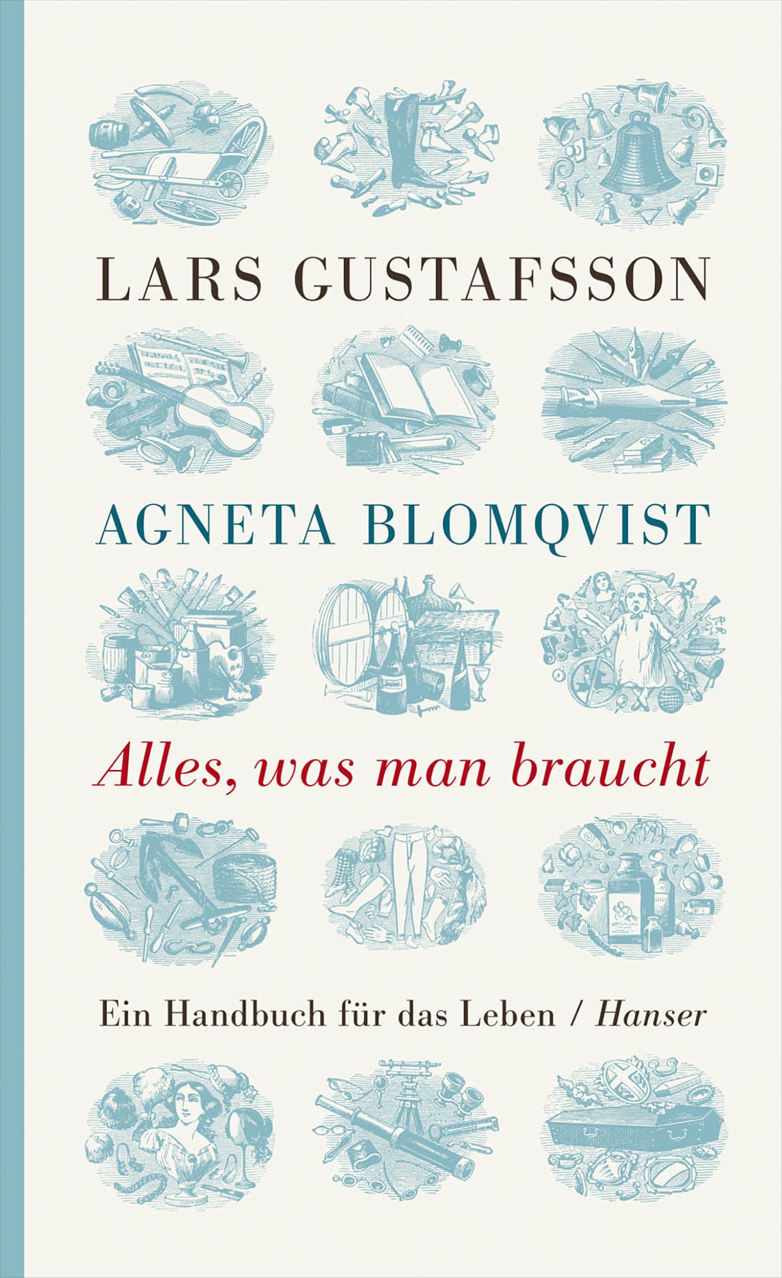 Alles, was man braucht: Ein Handbuch für das Leben Essays & Short Stories