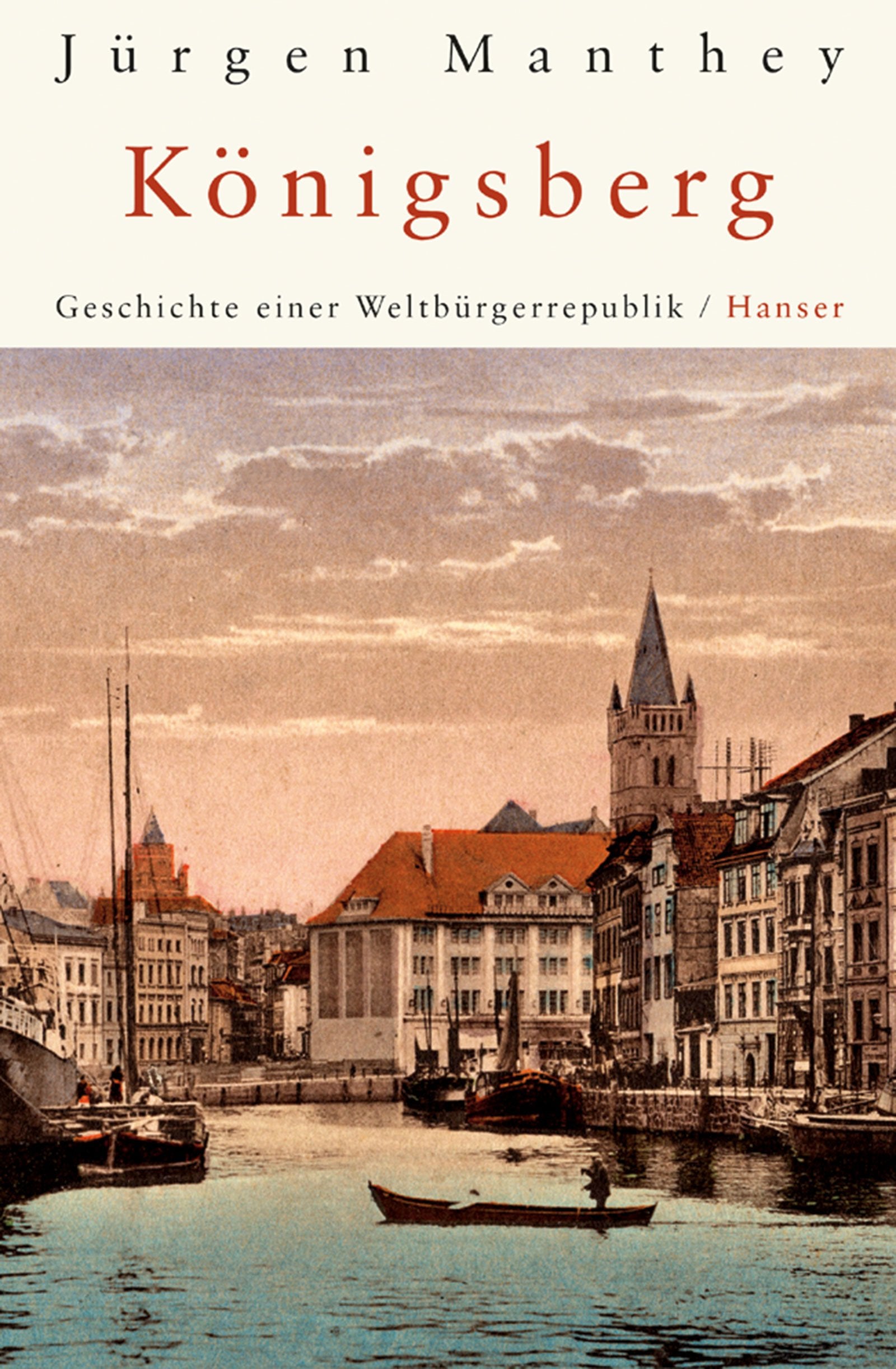 Königsberg: Geschichte einer Weltbürgerrepublik Philosophy