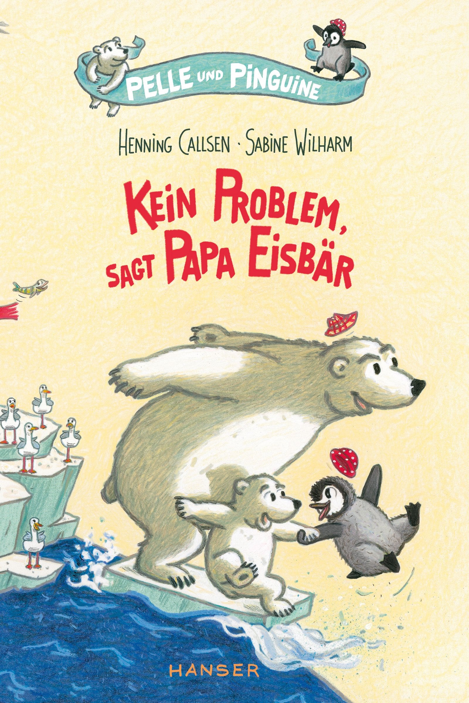 Pelle und Pinguine - Kein Problem, sagt Papa Eisbär Non-fiction