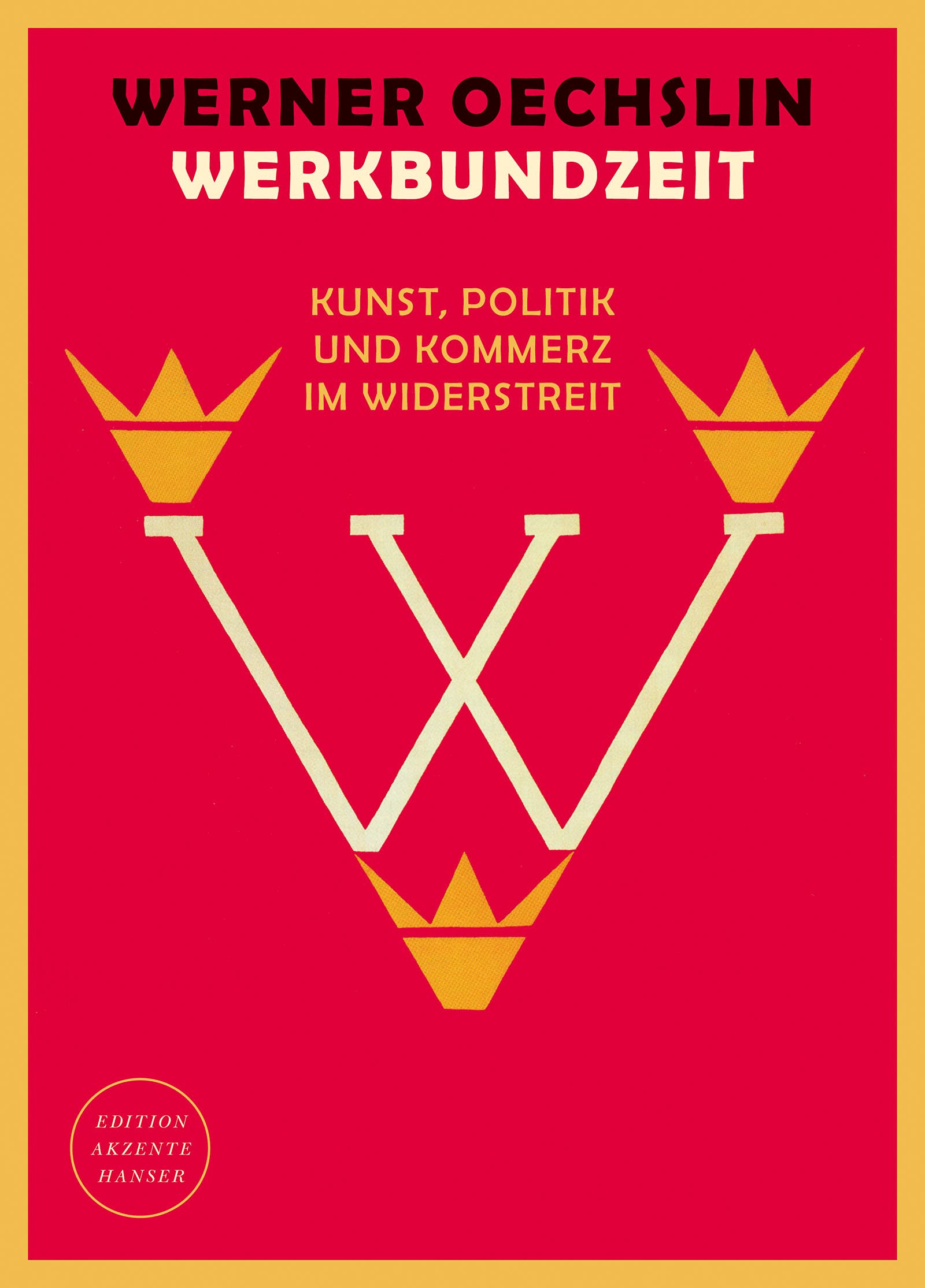 Werkbundzeit: Kunst, Politik und Kommerz im Widerstreit Film, Art & Culture