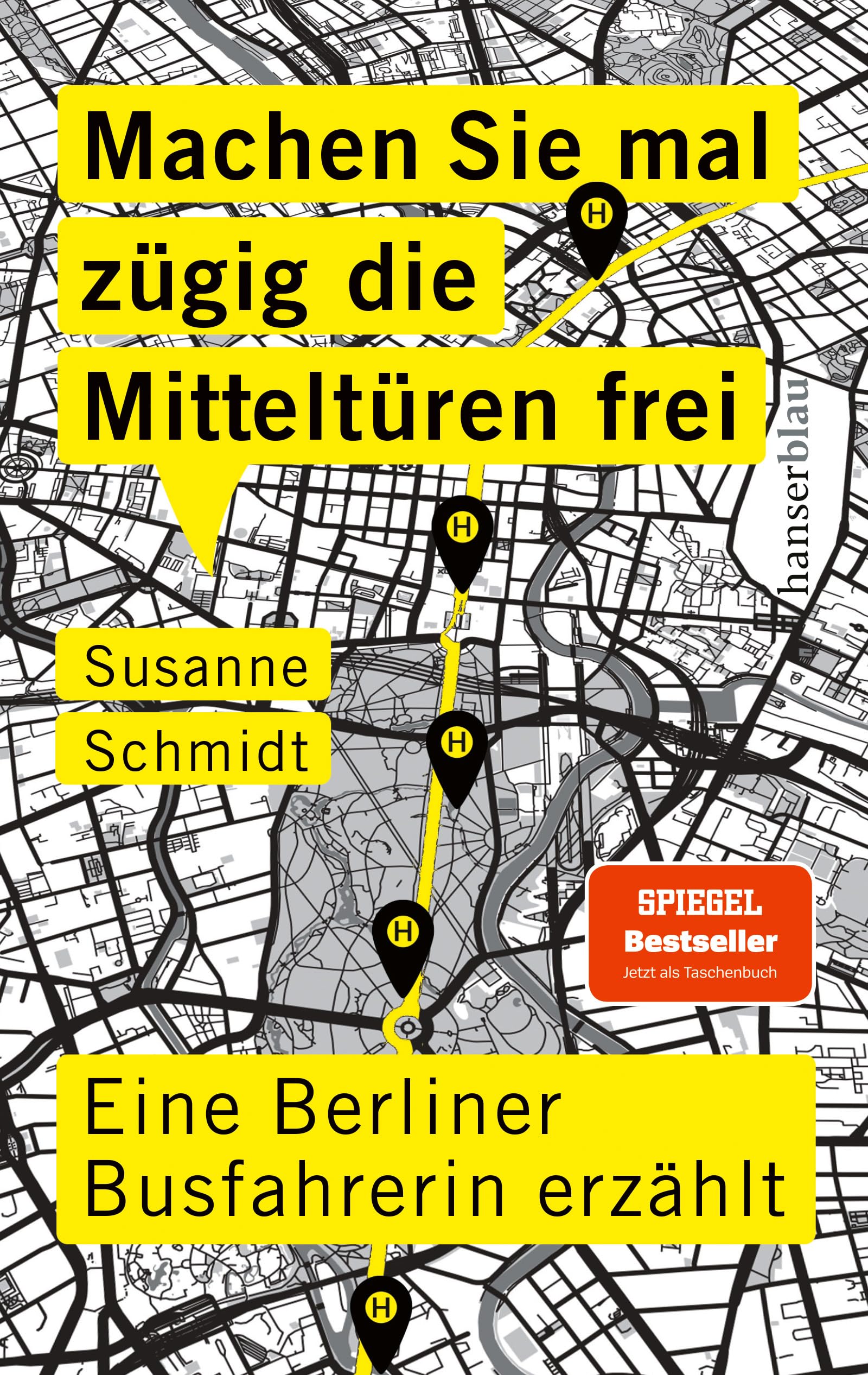 Machen Sie mal zügig die Mitteltüren frei: Eine Berliner Busfahrerin erzählt Social Sciences