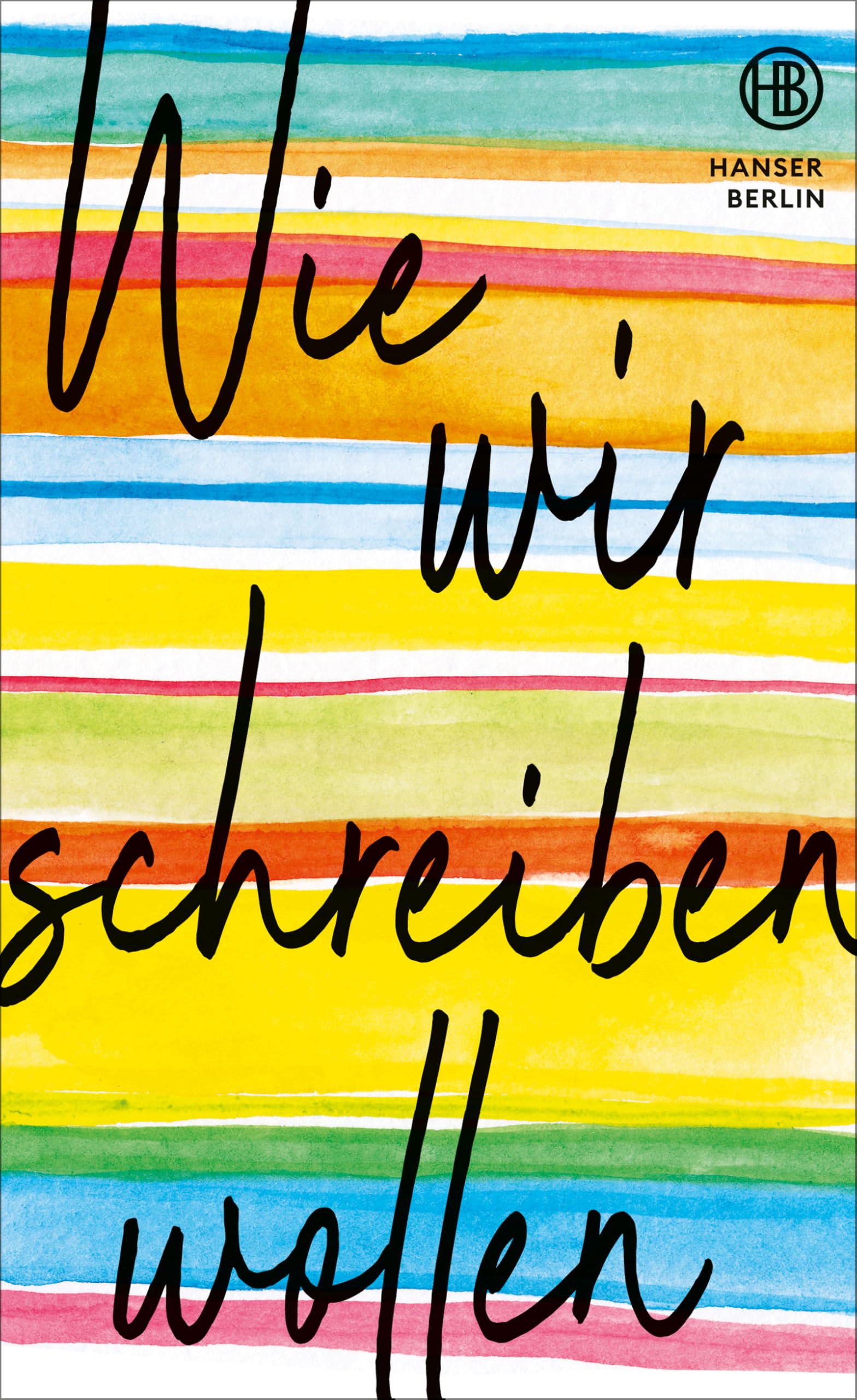 Wie wir schreiben wollen Essays & Short Stories