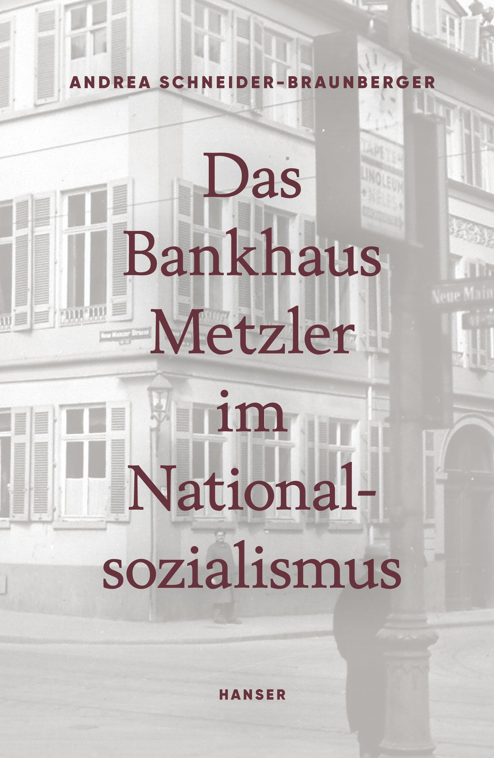 Das Bankhaus Metzler im Nationalsozialismus book