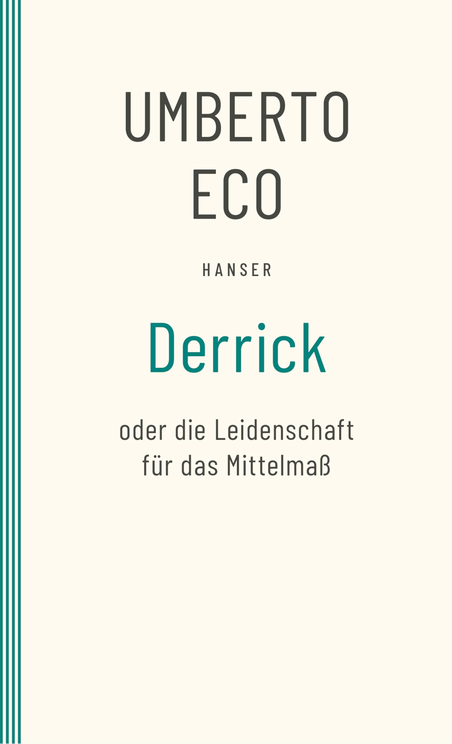 Derrick oder die Leidenschaft für das Mittelmaß: Streichholzbriefe 1990–2000 Contemporary literature