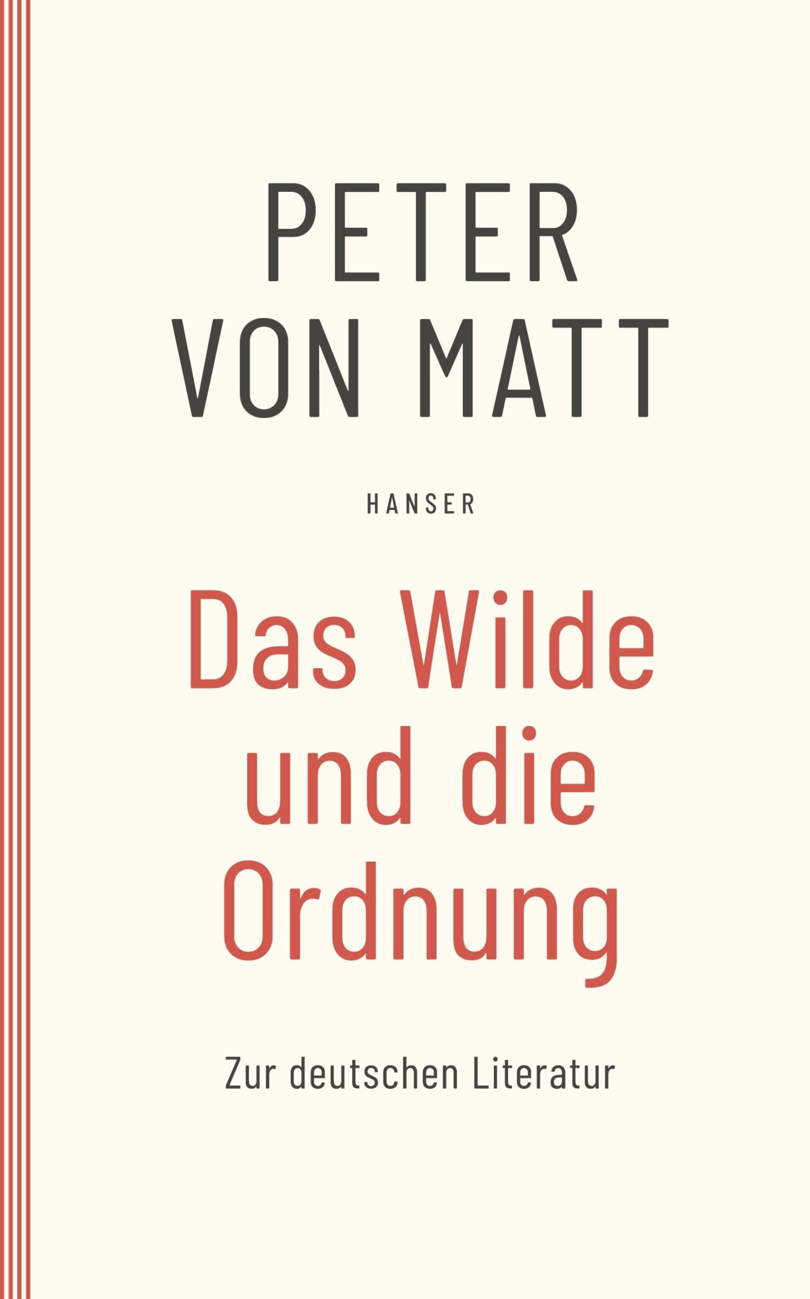 Das Wilde und die Ordnung: Zur deutschen Literatur Contemporary literature