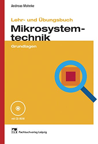Lehr- und Übungsbuch Mikrosystemtechnik: Grundlagen Business & Technology
