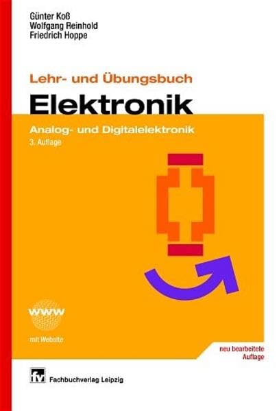Lehr- und Übungsbuch Elektronik: Analog- und Digitalelektronik Business & Technology