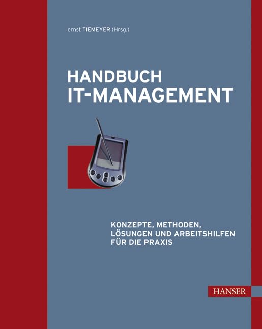 Handbuch IT-Management: Konzepte, Methoden, Lösungen und Arbeitshilfen für die Praxis Computer Science