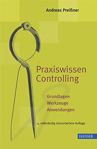 Praxiswissen Controlling: Grundlagen - Werkzeuge - Anwendungen Law