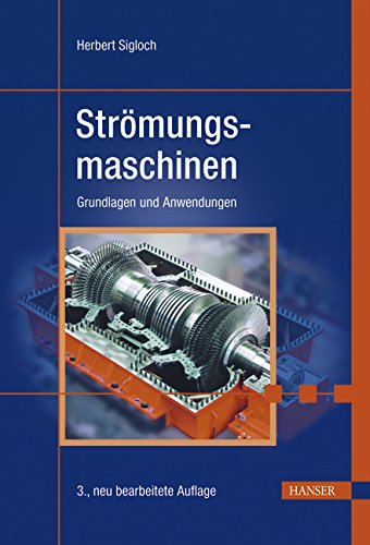 Strömungsmaschinen: Grundlagen und Anwendungen Business & Technology