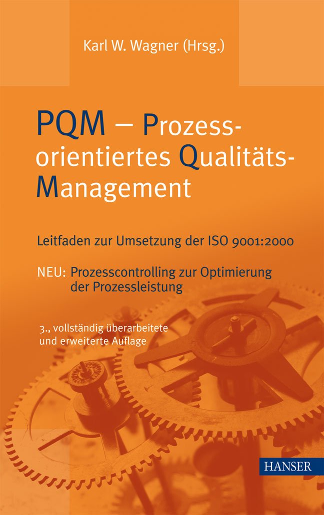 PQM - Prozessorientiertes Qualitätsmanagement: Leitfaden zur Umsetzung der ISO 9001:2000 Law