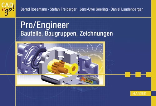 Pro/Engineer - Bauteile, Baugruppen, Zeichnungen Business & Technology