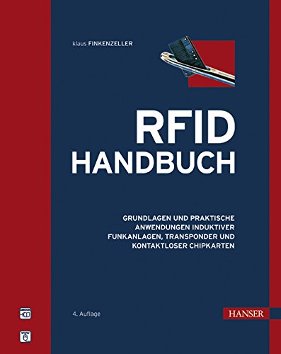 RFID-Handbuch: Grundlagen und praktische Anwendungen induktiver Funkanlagen, Transponder und kontaktloser Chipkarten Business & Technology