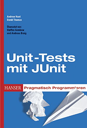 Pragmatisch Programmieren - Unit-Tests mit JUnit Computer Science Books