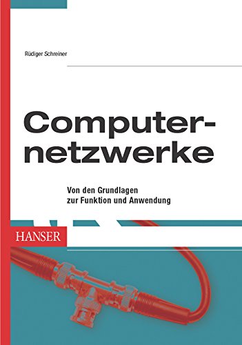 Computernetzwerke -- Von den Grundlagen zur Funktion und Anwendung Computer Science