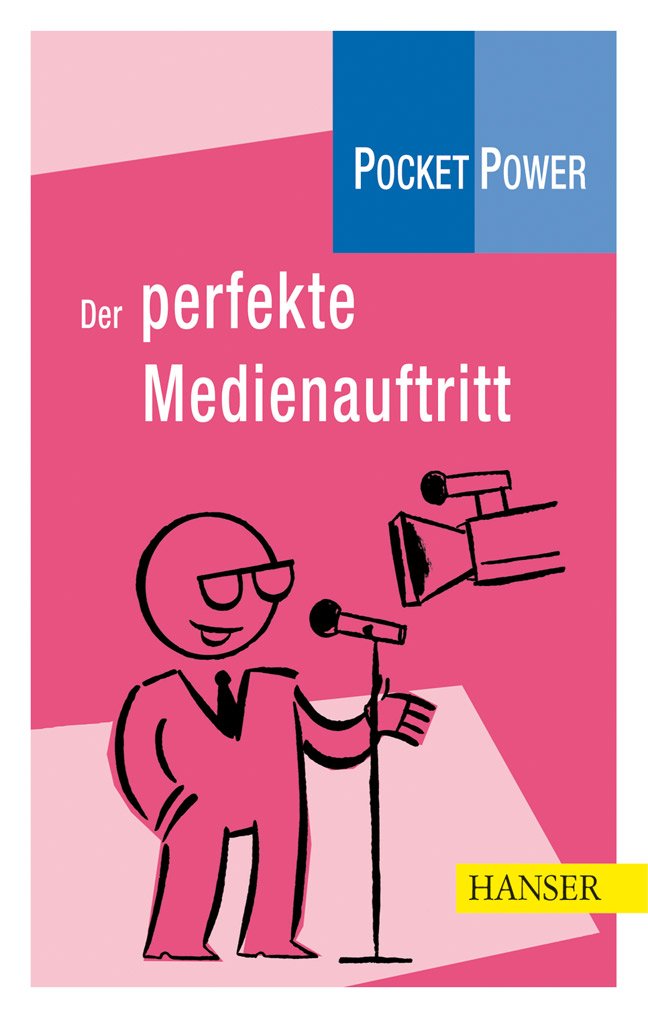 Pocket Power Soft Skills: Der perfekte Medienauftritt: Hrsg. v. Anne Brunner Film, Art & Culture