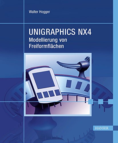Product Image: Unigraphics NX 4: Modellierung von Freiformflächen