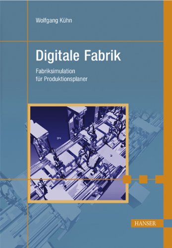 Digitale Fabrik: Fabriksimulation für Produktionsplaner Law