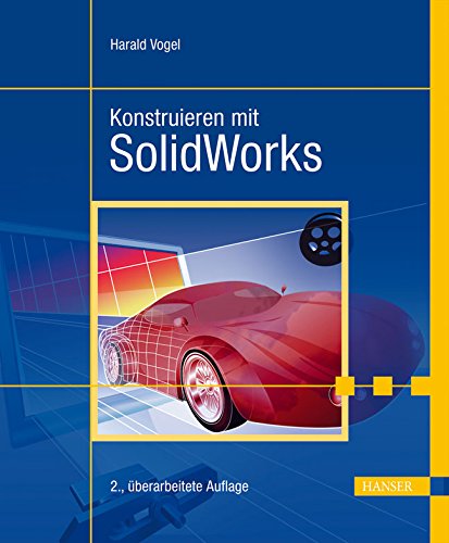 Konstruieren mit SolidWorks Business & Technology