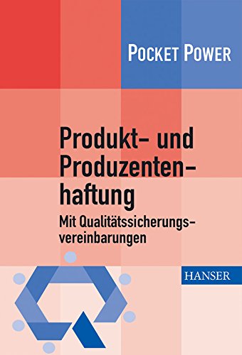 Produkt- und Produzentenhaftung: Mit Qualitätssicherungsvereinbarungen Law