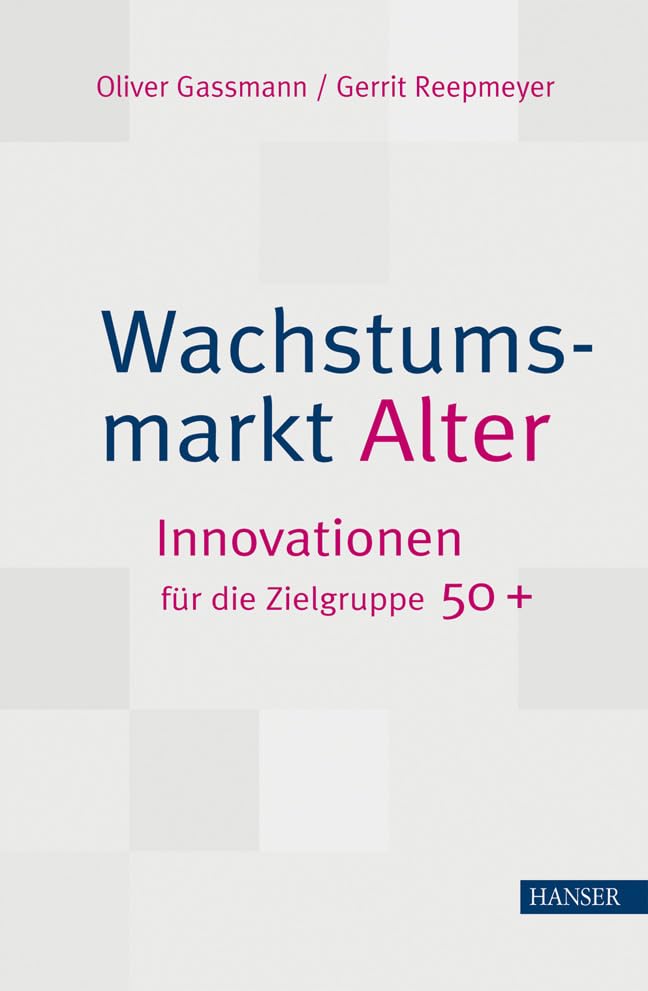 Wachstumsmarkt Alter: Innovationen für die Zielgruppe 50+ Law